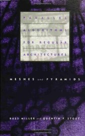 book Parallel algorithms for regular architectures: meshes and pyramids