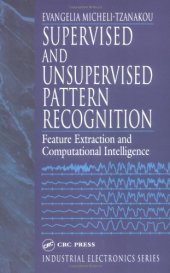 book Supervised and unsupervised Pattern Recognition: Feature Extraction and Computational