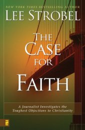 book The Case for Faith: A Journalist Investigates the Toughest Objections to Christianity