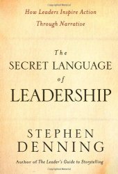 book The Secret Language of Leadership: How Leaders Inspire Action Through Narrative