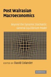 book Post Walrasian Macroeconomics: Beyond the Dynamic Stochastic General Equilibrium Model