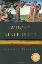 book Whose Bible Is It? A History of the Scriptures Through the Ages