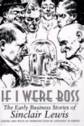 book If I Were Boss: The Early Business Stories of Sinclair Lewis