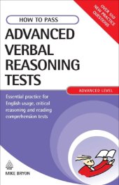 book How to Pass Advanced Verbal Reasoning Tests: Essential Practice for English Usage, Critical Reasoning and Reading Comprehension Tests