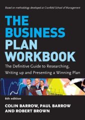 book The Business Plan Workbook: The Definitive Guide to Researching, Writing Up and Presenting a Winning Plan