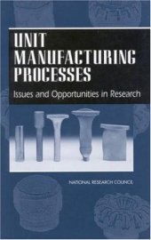 book Unit Manufacturing Processes: Issues and Opportunities in Research