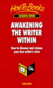 book Awakening the Writer in You: How to Discover and Release Your Writer's Voice