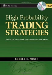 book High Probability Trading Strategies: Entry to Exit Tactics for the Forex, Futures, and Stock Markets