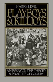 book Playboys and Killjoys: An Essay on the Theory and Practice of Comedy