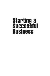 book Starting a Successful Business: Start Up and Grow Your Own Company