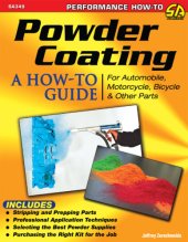 book Powder Coating: a How-to Guide for Automotive, Motorcycle, Bicycle & Other Parts