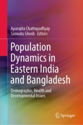 book Population Dynamics in Eastern India and Bangladesh: Demographic, Health and Developmental Issues