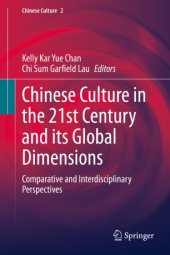 book Chinese Culture in the 21st Century and its Global Dimensions : Comparative and Interdisciplinary Perspectives