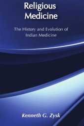 book Religious medicine: the history and evolution of Indian medicine