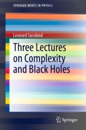 book Three Lectures on Complexity and Black Holes