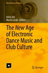 book The New Age of Electronic Dance Music and Club Culture