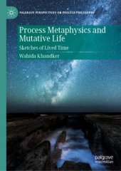 book Process Metaphysics and Mutative Life: Sketches of Lived Time