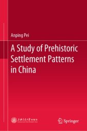 book A Study of Prehistoric Settlement Patterns in China