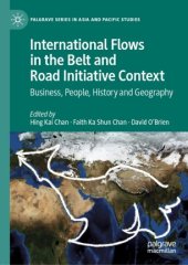 book International Flows in the Belt and Road Initiative Context: Business, People, History and Geography