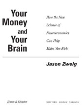 book Your Money and Your Brain: How the New Science of Neuroeconomics Can Help Make You Rich