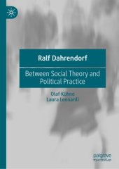 book Ralf Dahrendorf : Between Social Theory and Political Practice