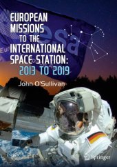 book European Missions to the International Space Station: 2013 to 2019