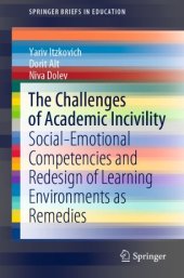 book The Challenges of Academic Incivility: Social-Emotional Competencies and Redesign of Learning Environments as Remedies