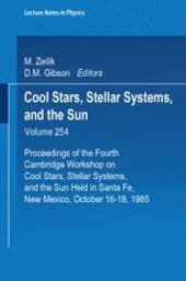 book Cool Stars, Stellar Systems, and the Sun: Proceedings of the Fourth Cambridge Workshop on Cool Stars, Stellar Systems, and the Sun Held in Santa Fe, New Mexico, October 16–18, 1985