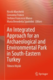 book An Integrated Approach for an Archaeological and Environmental Park in South-Eastern Turkey: Tilmen Höyük