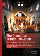 book The Church on British Television: From the Coronation to Coronation Street