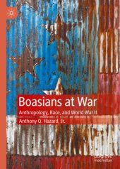 book Boasians at War: Anthropology, Race, and World War II