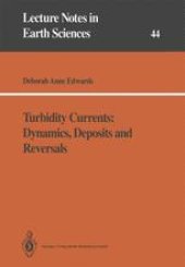 book Turbidity Currents: Dynamics, Deposits and Reversals