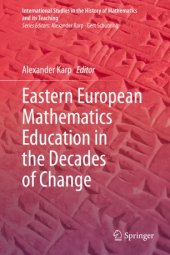 book Eastern European Mathematics Education in the Decades of Change