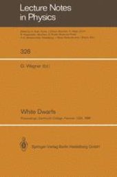 book White Dwarfs: Proceedings of IAU Colloquium No. 114 Held at Dartmouth College, Hanover, New Hampshire, USA, August 15–19, 1988