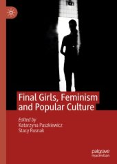 book Final Girls, Feminism and Popular Culture