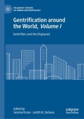 book Gentrification around the World, Volume I: Gentrifiers and the Displaced