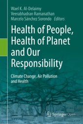 book Health of People, Health of Planet and Our Responsibility: Climate Change, Air Pollution and Health