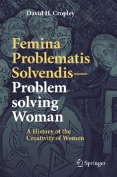 book Femina Problematis Solvendis—Problem solving Woman: A History of the Creativity of Women