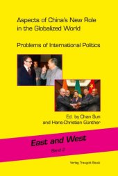 book Aspects of China's new role in the globalized world: problems of international politics