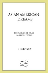 book Asian American dreams: the emergence of an American people