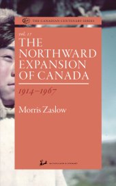 book The northward expansion of Canada, 1914-1967