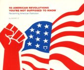 book 50 American revolutions you're not supposed to know: reclaiming American patriotism