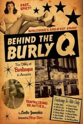 book Behind the Burly Q: The Story of Burlesque in America