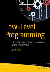 book Low-level programming C, assembly, and program execution on Intel 64 architecture