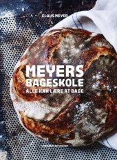 book Meyers bageskole. Alle kan lære at bage