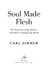 book Soul made flesh: the discovery of the brain--and how it changed the world