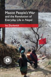 book War, Maoism and Everyday Revolution in Nepal