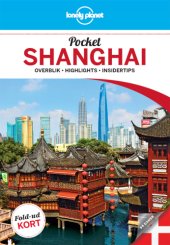 book Pocket Shanghai: overblik, highlights, insidertips