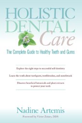 book Holistic dental care: the complete guide to healthy teeth and gums