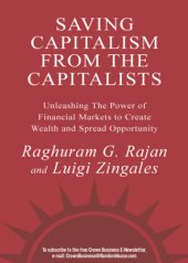 book Saving capitalism from the capitalists: unleashing the power of financial markets to create wealth and spread opportunity